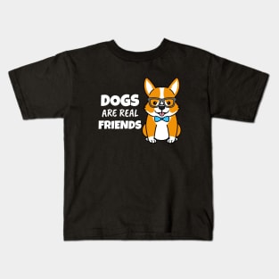 Dogs Are Real Friends Kids T-Shirt